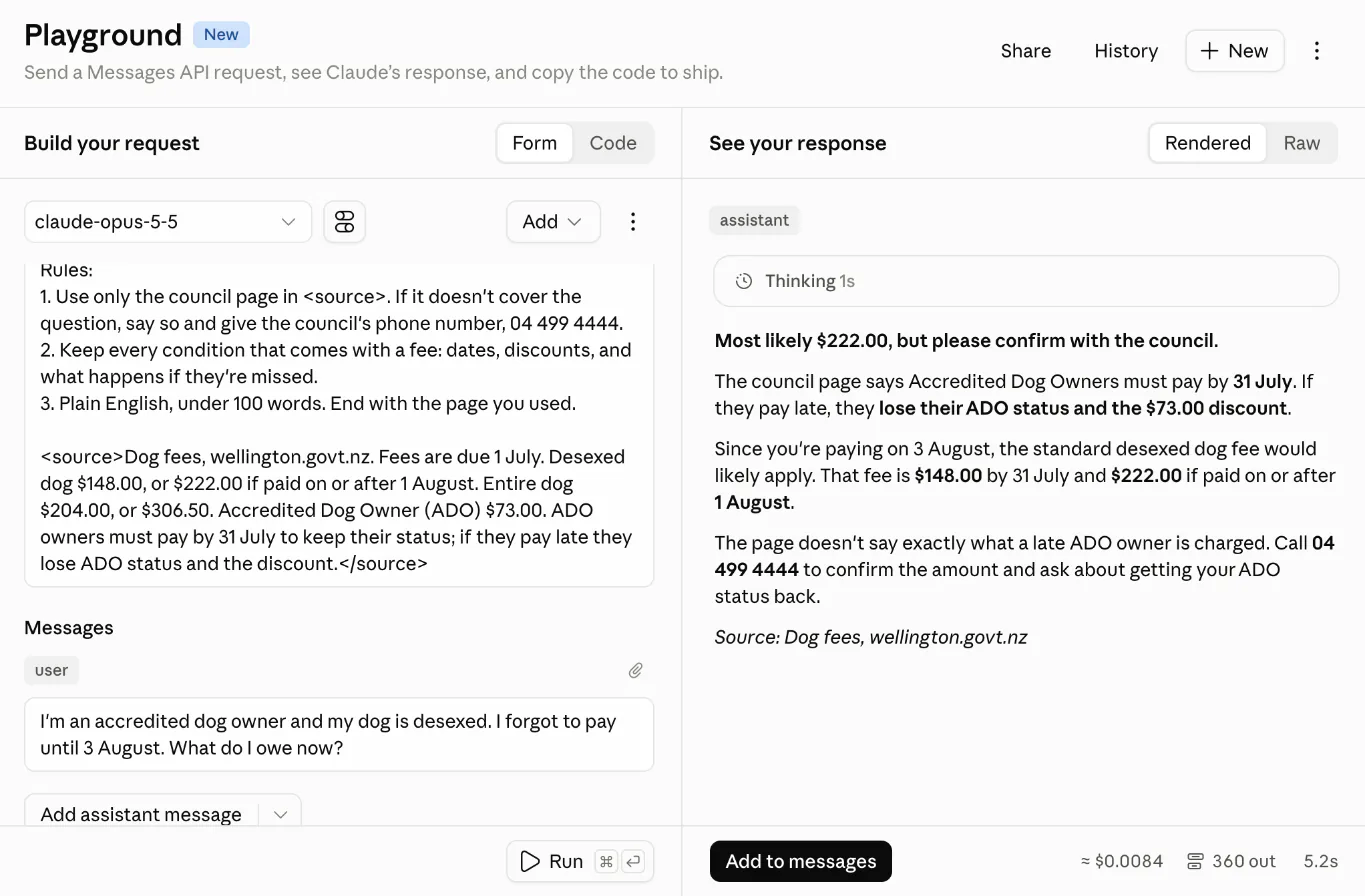 The Claude Console playground: a system prompt that limits answers to Wellington City Council's dog fees page and keeps every condition, a question from an accredited owner paying late, and the answer: most likely $222, with the lost discount and a note that the page doesn't say exactly, so call the council